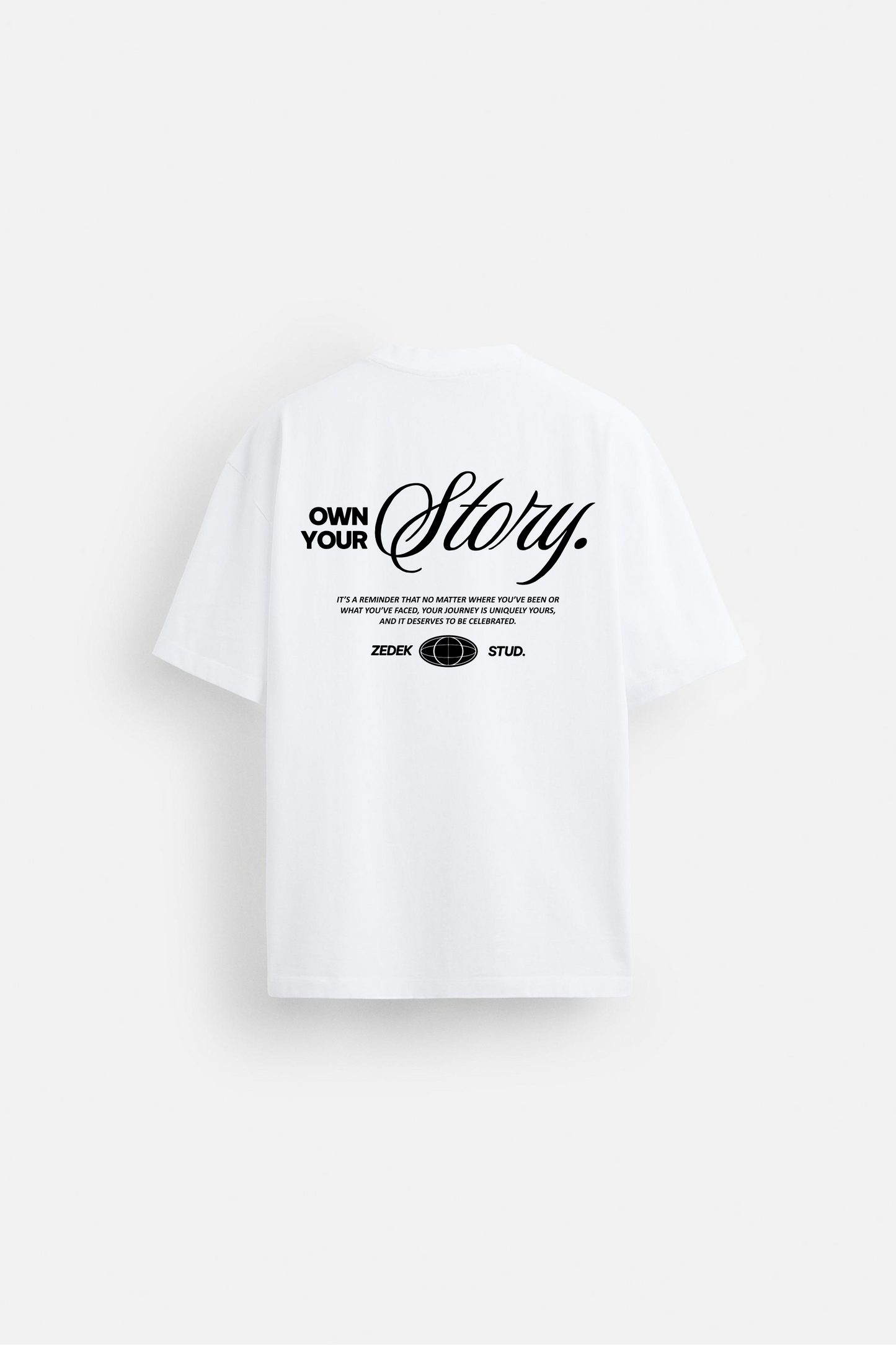ZEDEK STUDIO OWN YOUR STORY TEE